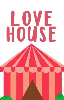 Love House ©