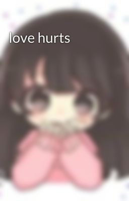 love hurts