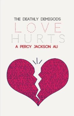 Love Hurts (Percy Jackson AU)