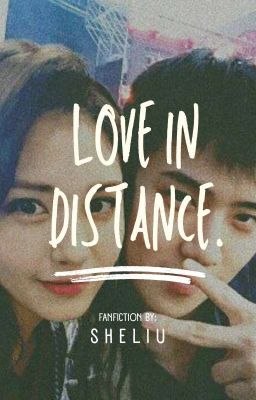 Love In Distance (FF)