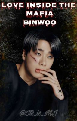 Love Inside The Mafia 💣Binwoo💣