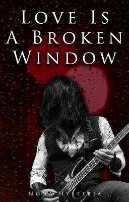 Love is a Broken Window | Cricky [C]