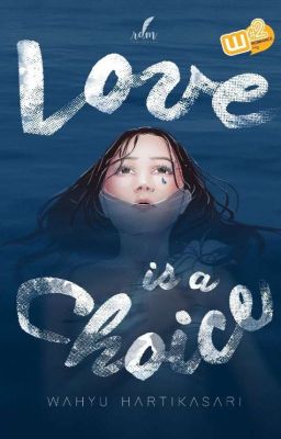 Love is a Choice ( TERSEDIA DI GRAMEDIA)