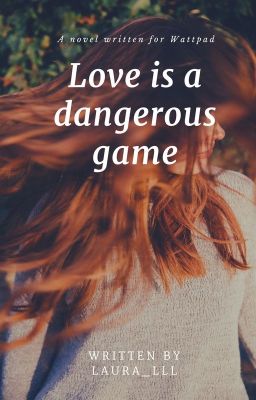 Love is a dangerous game