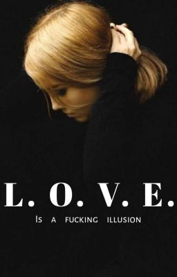 Love is a fucking illusion | rpg 