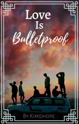 Love Is Bulletproof | BTS