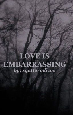 LOVE IS EMBARRASSING, Wednesday 