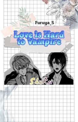 Love is Hard to Vampire (ShuRei) 