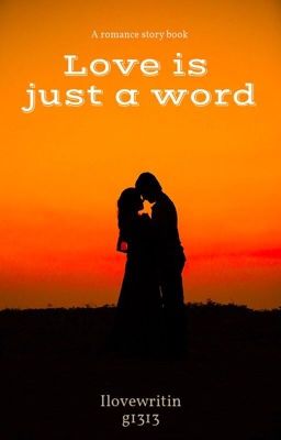 Love is just a word