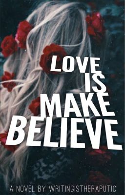 Love Is Make Believe