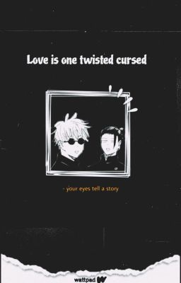 Love is one twisted cursed (JJK)