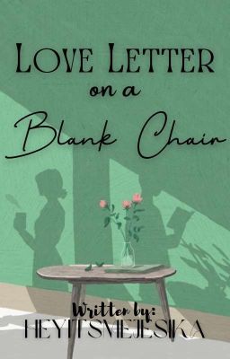 Love Letter on a Blank Chair