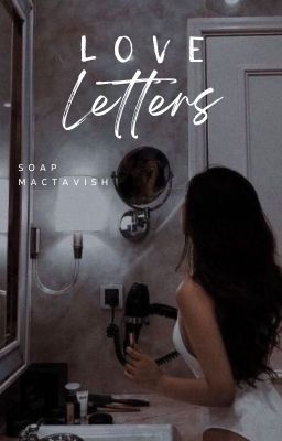 love letters | soap mactavish ✓