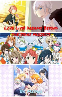 Love Live! Dreams Beyond The Stars Project!