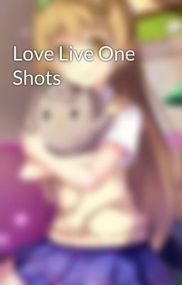 Love Live One Shots