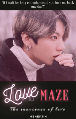 Love Maze || JJK 🔛