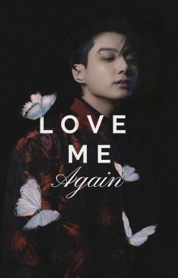 Love Me Again | Jjk