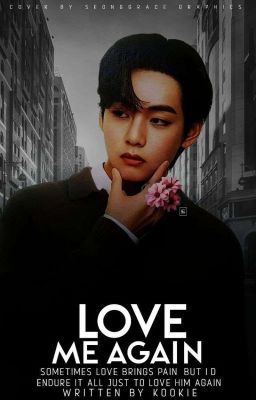 LOVE ME AGAIN || KTH FF