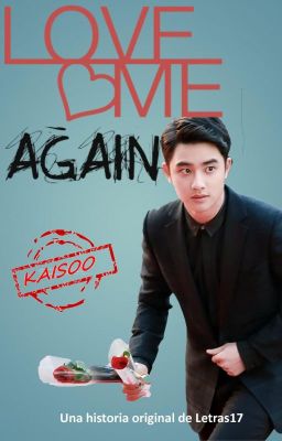 Love Me Again -ONE SHOT -[KAISOO]