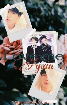 Love Me, Again ❀ YoonJin