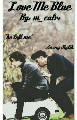 Love Me Blue [Zarry]