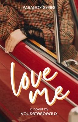 Love Me (Paradox Series #1) 