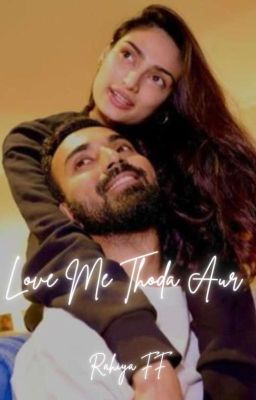 Love Me Thoda Aur | Ft.Rahiya