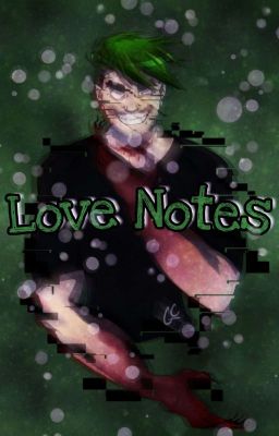 Love Notes (Anti x Reader)