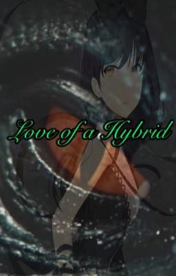 Love of a Hybrid