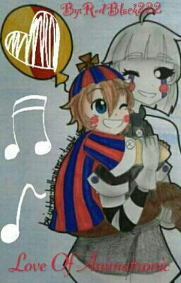 Love of Animatronic (FNAF)