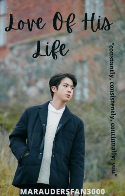 Love Of His Life | Kim Seokjin