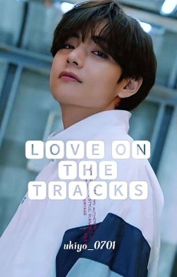 Love On The Tracks || Taejin 