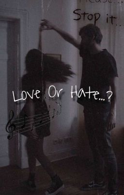 Love Or Hate...?