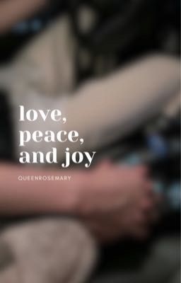 Love, peace, and joy