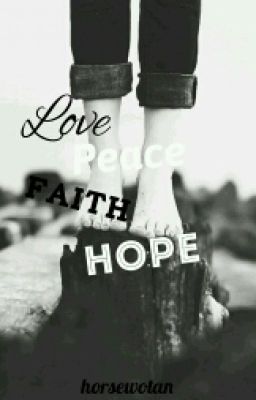 Love. Peace. Faith. Hope. [Rumtreiber]