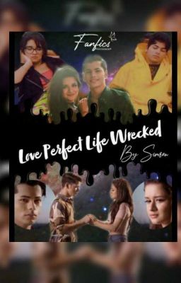 LOVE PERFECT LIFE WRECKED (COMPLETED)