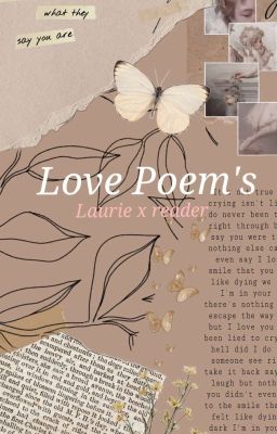 •{ Love Poem's }•                                     Theodore Laurence x Reader