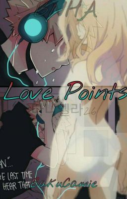 Love Points //BakuCamie// 