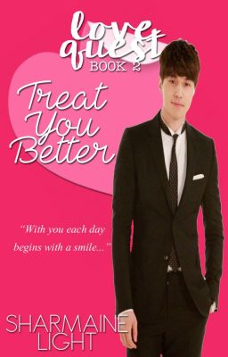 Love Quest Series 2: Treat You Better