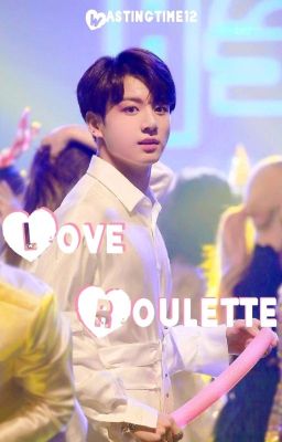 Love Roulette || jjk + kth