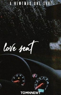 love seat // a newtmas oneshot