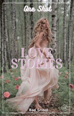 Love Stories - OS