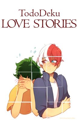 [✓] Love stories [TodoDeku]