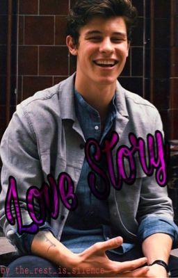 Love Story (A Shawn Mendes Fanfiction)