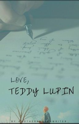 Love, Teddy Lupin