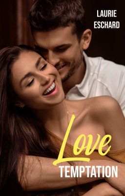 LOVE TEMPTATION - Tome 2 [ Sous Contrat d'édition Aux Editions Addictives ]