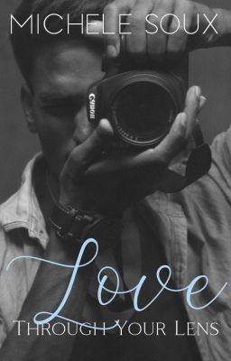 Love Through Your Lens (Completed)