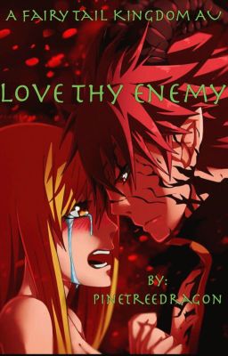 Love Thy Enemy (Fairy Tail Kingdom AU)