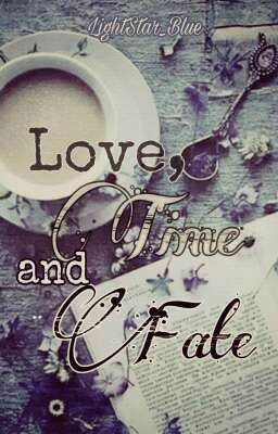 Love, Time and Fate ✓