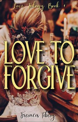 Love To Forgive